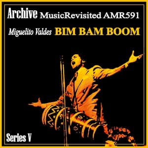 Bim Bam Boom - Miguelito Valdés