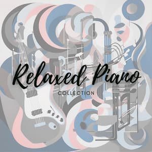 Relaxed Piano Collection - Piano for Studying
