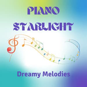 Piano Starlight: Dreamy Melodies - Meditation Music For Sleep
