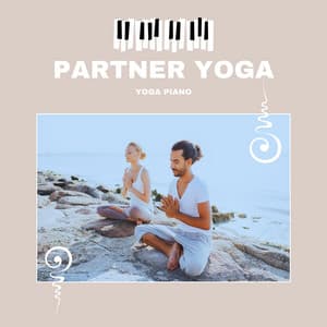 Partner Yoga - Subtle Partnering in Practice - Yoga Piano