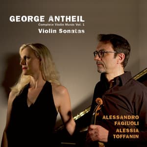 Antheil: Complete Violin Music, Vol. 1 - George Antheil