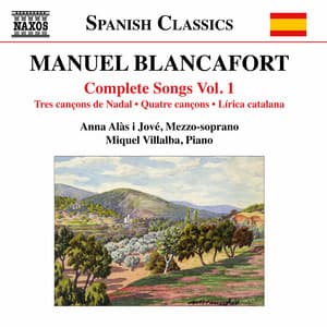 Blancafort: Complete Songs, Vol. 1 - Manuel Blancafort