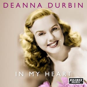 In My Heart - Deanna Durbin