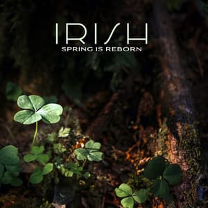 Irish Spring Is Reborn - Celtic Nation