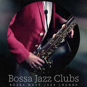 Bossa Jazz Clubs - Bossa Nova Jazz Lounge