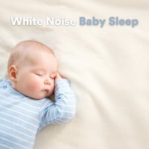 White Noise Baby Sleep - White Noise Baby Sleep