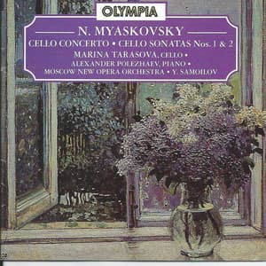 Nikolai Myaskovsky: Cello Sonatas, Cello Concerto - Nikolai Myaskovsky