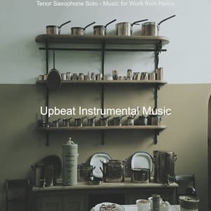 Tenor Saxophone Solo - Music for Work from Home - Upbeat Instrumental Music