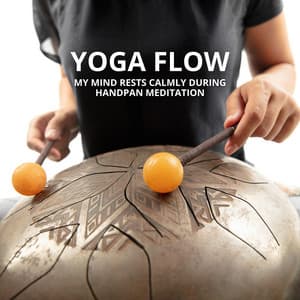 Yoga Flow: My Mind Rests Calmly During Handpan Meditation - Handpan Meditation Zone