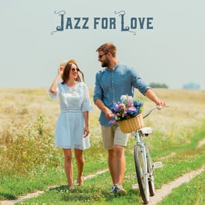 Jazz for Love: Sexy and Romantic Instrumental Collection, Sensual Jazz Lounge, Soft Music for Lovers - Romantic Smooth Jazz Artist