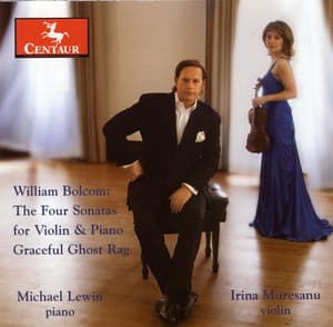 Bolcom: The 4 Sonatas for Violin and Piano - William Bolcom