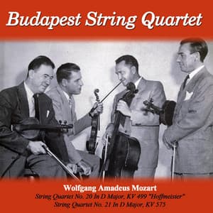 Wolfgang Amadeus Mozart: String Quartet No. 20 In D Major, KV 499 "Hoffmeister" - String Quartet No. 21 In D Major, KV 575 - Wolfgang Amadeus Mozart
