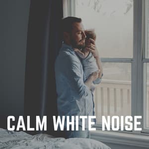 Calm White Noise - White Noise for Babies