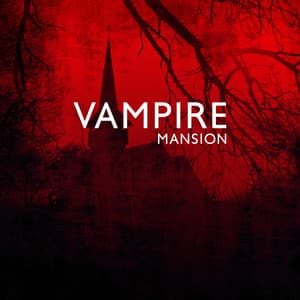 Vampire Mansion - Horror Music Collection
