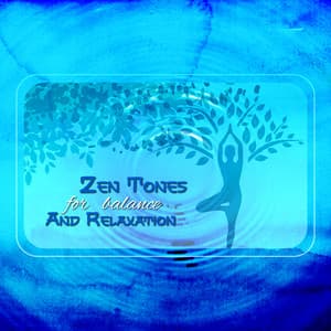 Zen Tones for Balance and Relaxation - Total Relax Zone
