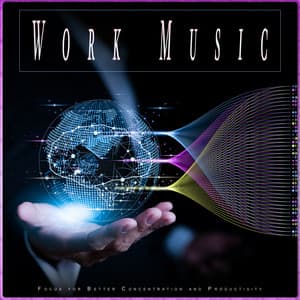 Work Music: Focus for Better Concentration and Productivity - Einstein Study Music Academy