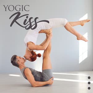 Yogic Kiss: Tantric Yoga, Restore the Flame in Your Relationship, Romantic Couple Yoga - Harmony Yoga Academy