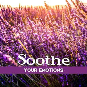 Soothe Your Emotions - Emotional Well Being Collection