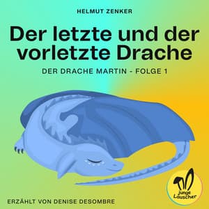 Der letzte und der vorletzte Drache - junge Lauscher