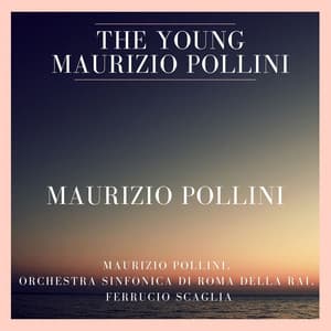 The Young Maurizio Pollini - Maurizio Pollini