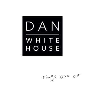 Sings Boo - Dan Whitehouse