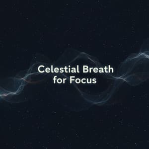 Celestial Breath For Focus - Rising Higher Meditation
