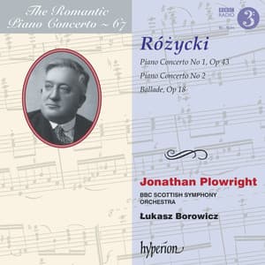 Różycki: Piano Concertos Nos. 1 & 2 etc. - Ludomir Różycki