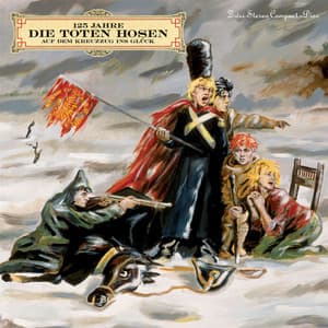 Auf dem Kreuzzug ins Glück - Die Toten Hosen