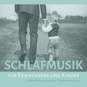 Schlafmusik für Erwachsene und Kinder 432hz Heilungsfrequenz-Tiefenentspannung - Meister der Schlaflieder