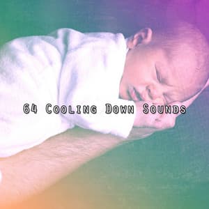 64 Cooling Down Sounds - Lullabyes