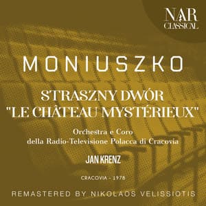 MONIUSZKO: STRASZNY DWÓR "LE CHÂTEAU MYSTÉRIEUX" - Stanisław Moniuszko