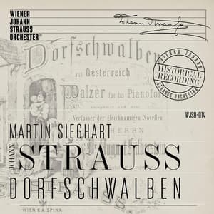 Dorfschwalben - Historical Recording - Wiener Johann Strauss Orchester