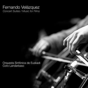 Concert Suites / Music for Films - Fernando Velázquez