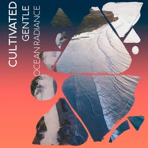 Cultivated Gentle Ocean Radiance - Ocean Sounds