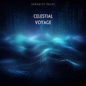 Celestial Voyage - Serenity Pulse