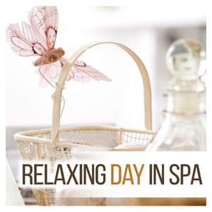 Relaxing Day in Spa – Soft Sounds to Relax, Nature Music, Beautiful Moments, Spa Relaxation - Spa Massage Solution