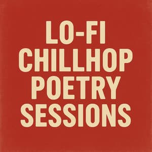 Lo-fi Chillhop Poetry Sessions - Música Para Relaxar e Meditar