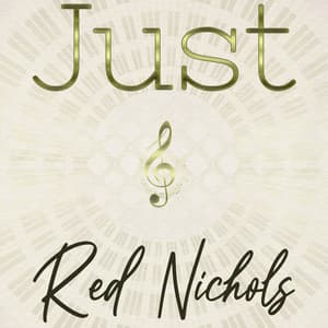 Just Red Nichols - Red Nichols