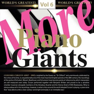 More Piano Giants: Clifford Curzon, Vol. 6 - Sir Clifford Curzon