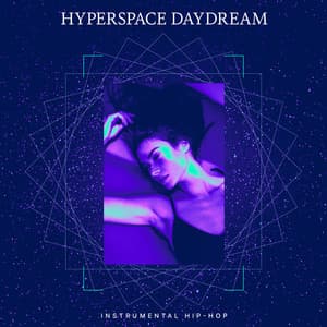 Hyperspace Daydream - Instrumental Hip-Hop
