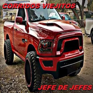 Jefe De Jefes - Corridos Viejitos