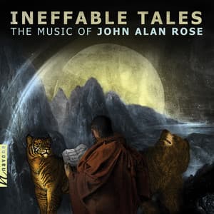 John A. Rose: Ineffable Tales - John Rose