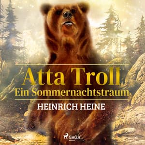 Atta Troll - Ein Sommernachtstraum - Heinrich Heine
