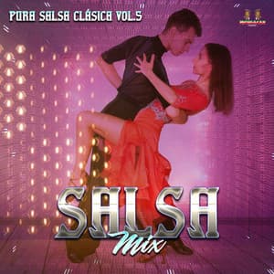 Pura Salsa Clasica Vol. 5 - Salsa Mix