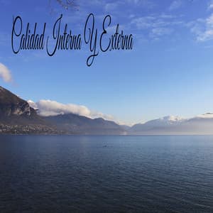 Calidad Interna Y Externa - Classical New Age Piano Music