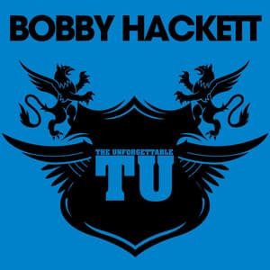 The Unforgettable Bobby Hackett - Bobby Hackett