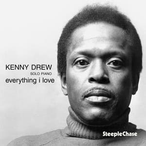 Everything I Love - Kenny Drew
