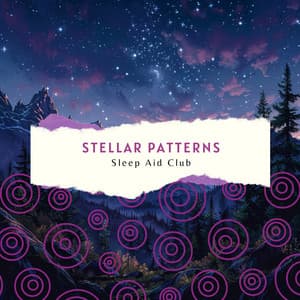 Stellar Patterns - Sleep Aid Club
