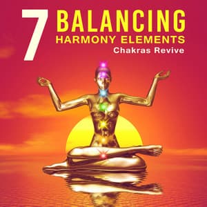 7 Balancing Harmony Elements - Chakra Balancing Music Oasis