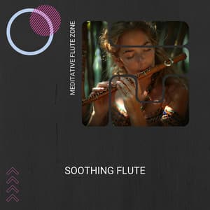 Soothing Flute: Road to Inner Peace - Meditative Flute Zone